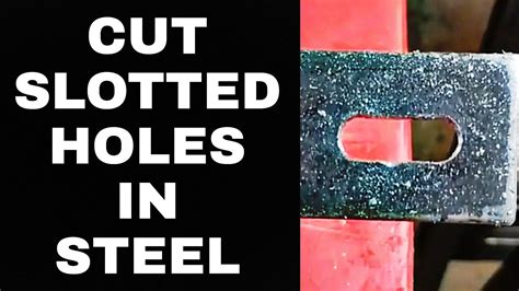 how to cut a slot in sheet metal|cutting slotted holes in steel.